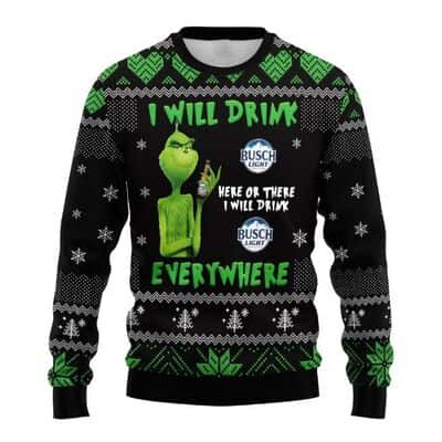 Funny Grinch I Will Drink Busch Light Everywhere Ugly Christmas Sweater
