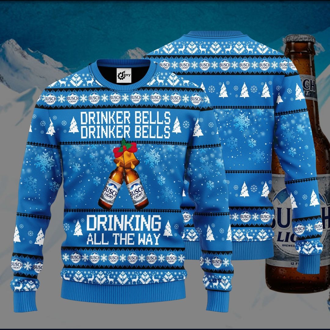 Busch Light Beer Ugly Christmas Sweater Drinker Bells Drinker Bells Drinking All The Way