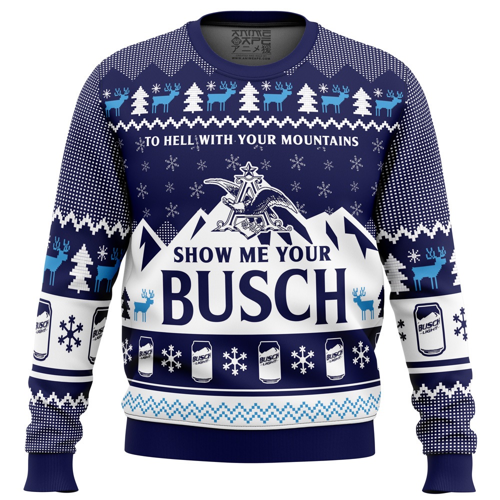 Cool To Hell With Your Mountains Show Me Your Busch Beer Ugly Christmas Sweater