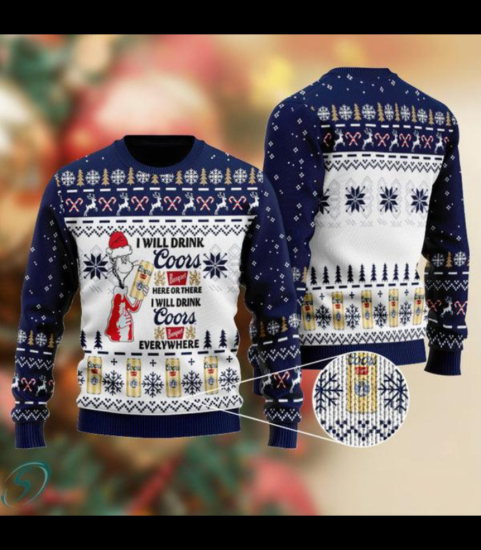 Funny Grinch Here Or There I Will Drink Coors Banquet Beer Everywhere Ugly Christmas Sweater