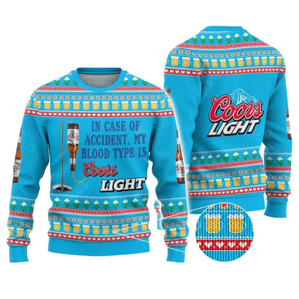 In Case Of Accident My Blood Type Is Coors Light Ugly Christmas Sweater Funny Beer Gift